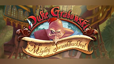 Duke Grabowski, Mighty Swashbuckler