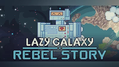 Lazy Galaxy: Rebel Story