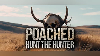 Poached : Hunt The Hunter