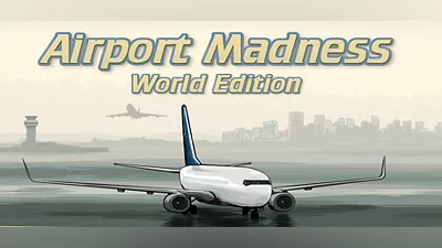 Airport Madness: World Edition