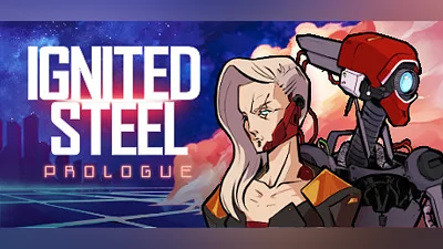 Ignited Steel: Prologue