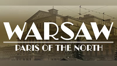 Warsaw: Paris of the North (prototype)