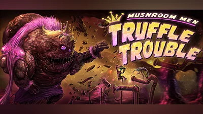 Mushroom Men: Truffle Trouble
