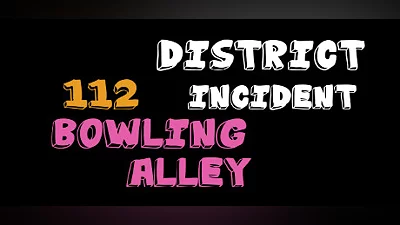 District 112 Incident: Bowling Alley