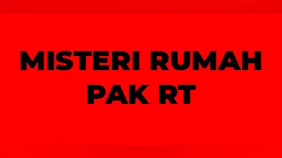 Misteri Rumah Pak RT