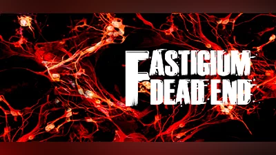 Fastigium: Dead End
