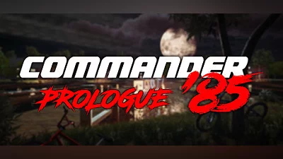 Commander '85 Prologue