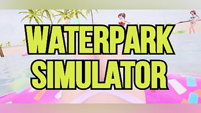Waterpark Simulator