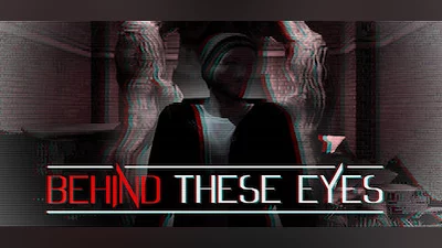 BEHIND THESE EYES: A Short Horror Story