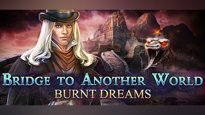 Bridge to Another World: Burnt Dreams Collector's Edition