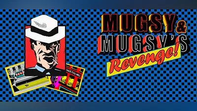 Mugsy & Mugsy's Revenge
