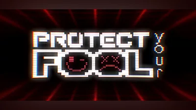 Protect Your Fool