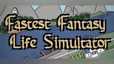 Fastest Fantasy Life Simulator