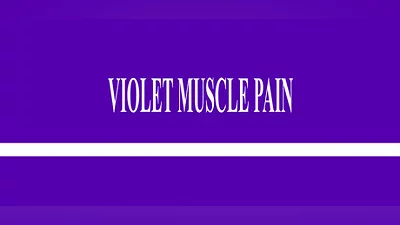 Violet Muscle Pain