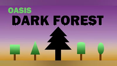 Oasis: Dark Forest