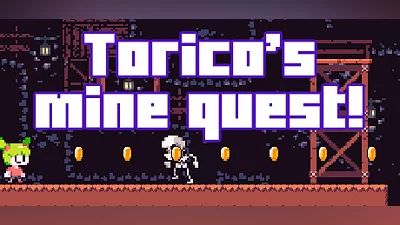 Torico's mine quest!