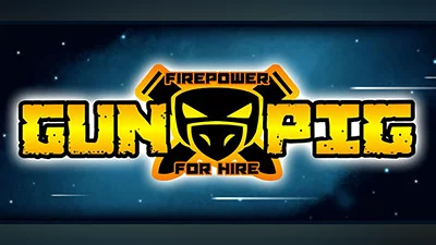 GUNPIG: Firepower For Hire