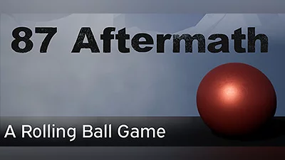 87 Aftermath: A Rolling Ball Game