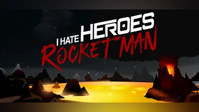 I Hate Heroes: Rocket Man