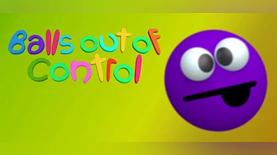 Balls out of Control