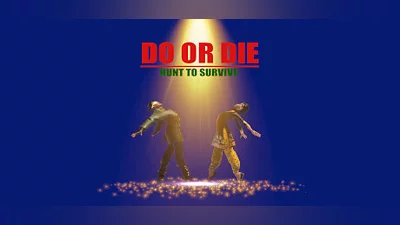 DO_OR_DIE Hunt to Survive
