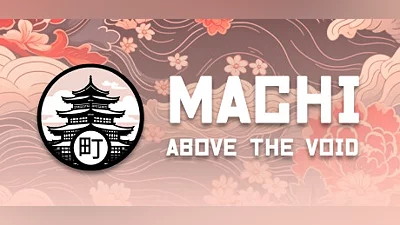 Machi: Above the Void