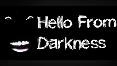 Hello From Darkness