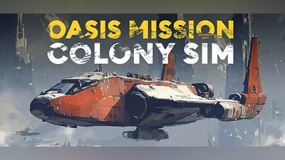 Oasis Mission: Colony Sim