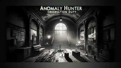 Anomaly Hunter - Observation Duty
