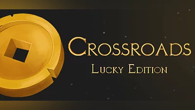 Crossroads: Lucky Edition