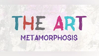 THE ART - Metamorphosis