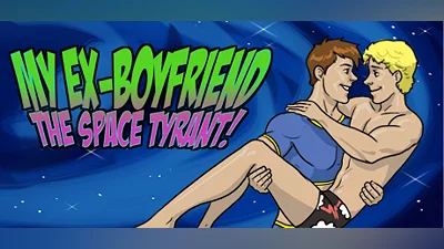 My Ex-Boyfriend the Space Tyrant