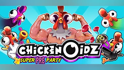 Chickenoidz Super Pre-Party