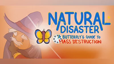 Natural Disaster: A Butterfly's Guide to Mass Destruction