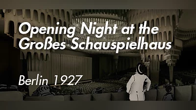 Opening Night at the Großen Schauspielhaus - Berlin 1927