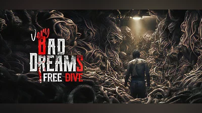 VERY BAD DREAMS - FREE DIVE