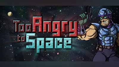 Too Angry to Space
