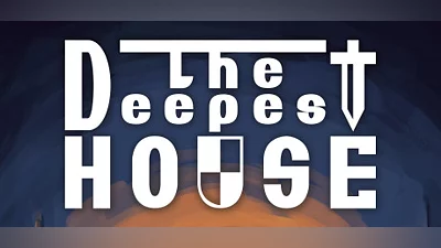 The Deepest House
