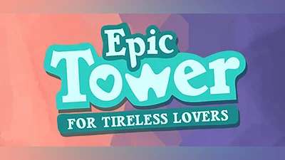 Epic Tower for Tireless Lovers