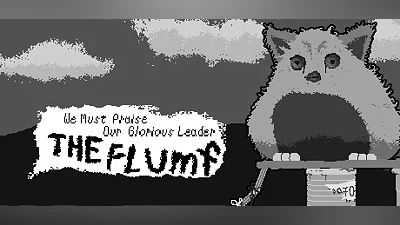 We Must Praise Our Glorious Leader The Flumf