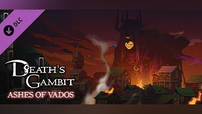 Death's Gambit: Afterlife - Ashes of Vados