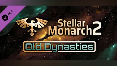 Stellar Monarch 2: Old Dynasties