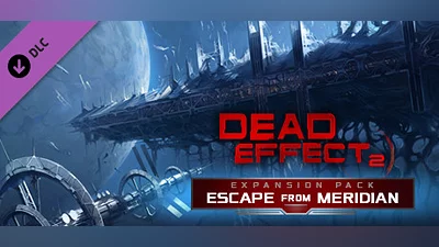 Dead Effect 2 - Escape from the ESS Meridian