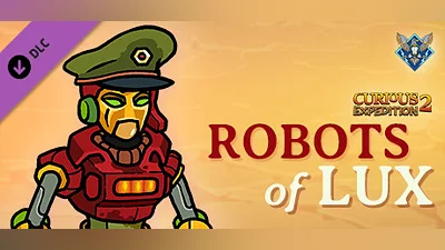 Curious Expedition 2 - Robots of Lux