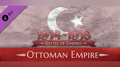 Battle of Empires: 1914-1918 - Ottoman Empire