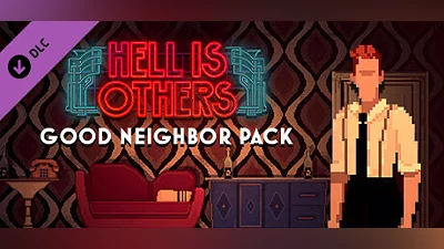 Hell is Others - Good Neighbor Pack