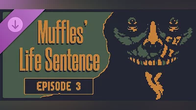 Muffles' Life Sentence EPISODE 3