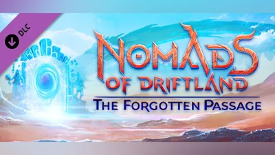 Nomads of Driftland: The Forgotten Passage