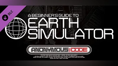 ANONYMOUS;CODE - A BEGINNER'S GUIDE TO EARTH SIMULATOR