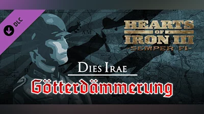 Hearts of Iron III Semper Fi: Dies Irae Götterdämmerung
